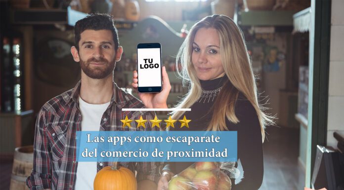 Las apps como escaparate del comercio de proximidad Las apps como escaparate del comercio de proximidad